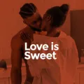 Love is Sweet