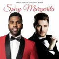 Spicy Margarita ft. Michael Bublé