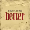 Better ft. Titi Owusu