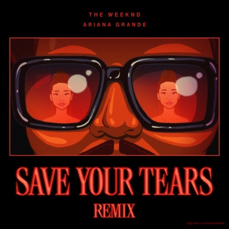 Save Your Tears (Remix) ft. Ariana Grande cover art
