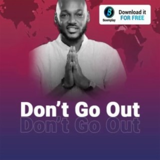 Don’t Go Out