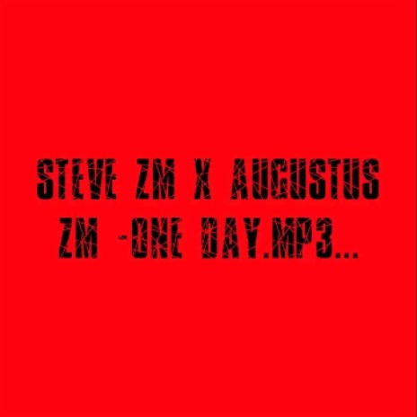 Steve zm x augustus zambia one day.mp3 cover art