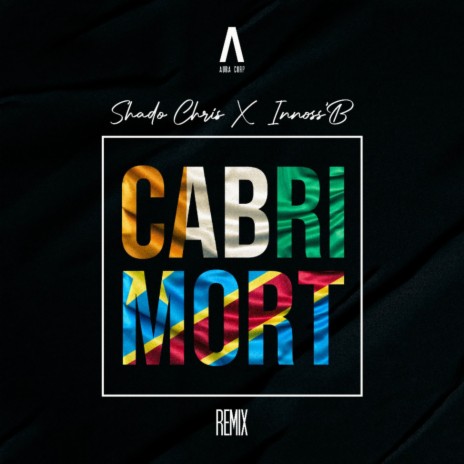 Cabri Mort (Remix) ft. Innoss'B
