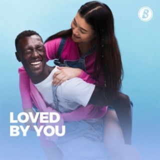 Loved By You