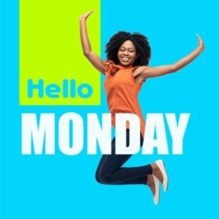 Hello Monday