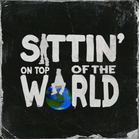 Sittin' On Top Of The World cover art