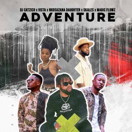 Adventure ft. Vista, Nkosazana Daughter, Skales & DJ Magic Flowz cover art