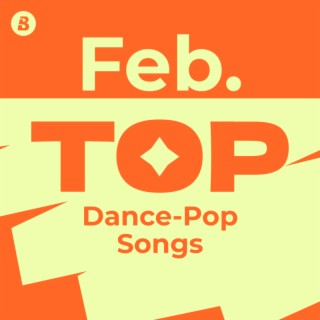 Top Dance-pop Songs February 2026