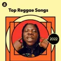 Top Reggae Songs 2022