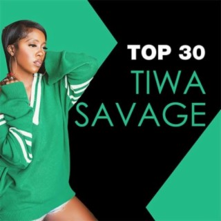 Top 30 Tiwa Savage