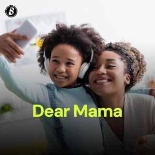 Dear Mama