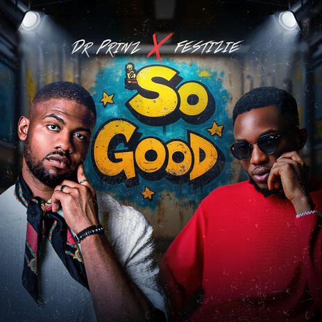 So Good ft. Festizie cover art