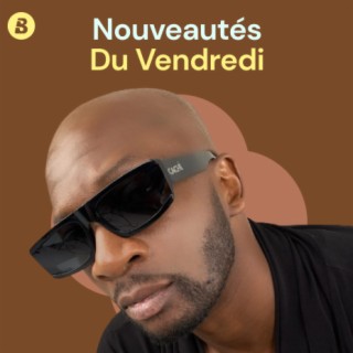 Nouveautés du vendredi
