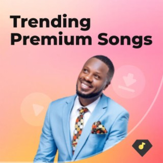 Trending Premium Songs