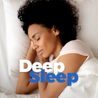Deep Sleep