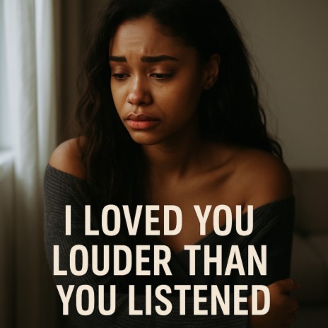 I Loved You Louder Than You Listened cover art
