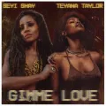Gimme Love (Remix) ft. Teyana Taylor