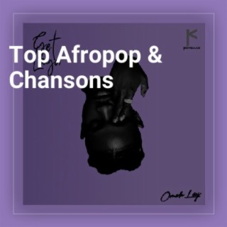 Top Afropop & Afrofusion Chansons