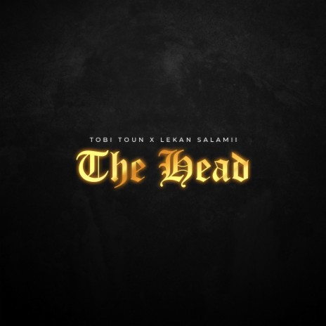 The Head ft. Tobi Toun