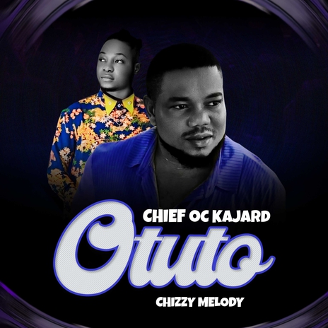 Otuto ft. Chizzy Melody