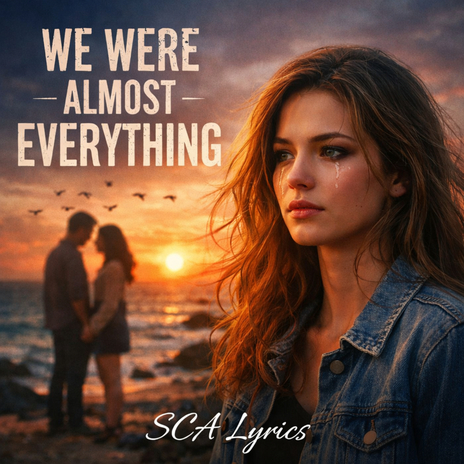 WE WERE ALMOST EVERYTHING cover art