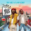 Good Idea ft. Elijah Kitaka