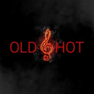 Hot & Old
