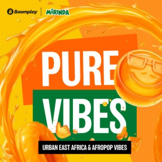 Pure Vibes - Urban East Africa & Afropop Vibes