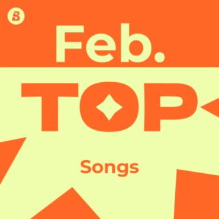 Top Songs February 2026