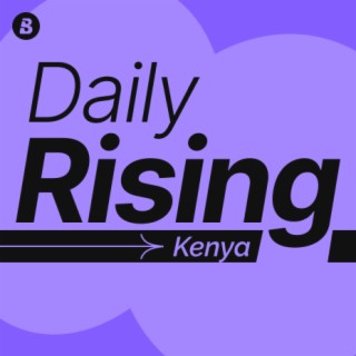 Daily Rising Kenya