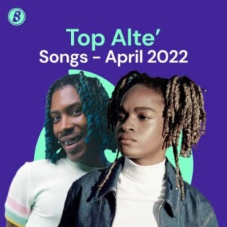 Top Alte Songs - April 2022