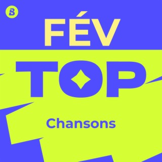 Top Chansons Février 2026