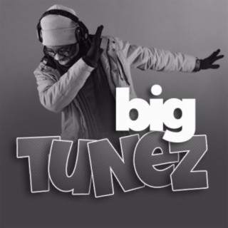 Big Tunez