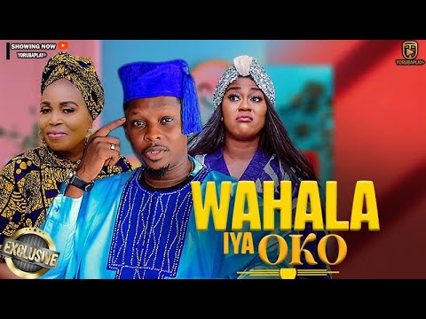 WAHALA IYA OKO
