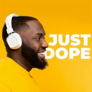 Just Dope