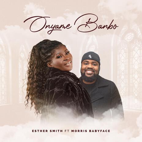 Onyame Banbo ft. Morris Babyface cover art