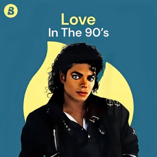 Love In The 90's