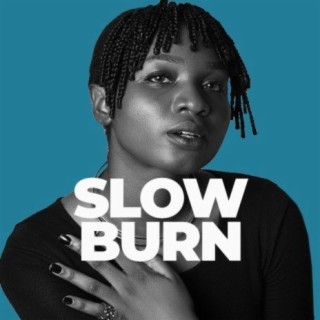 Slow Burn