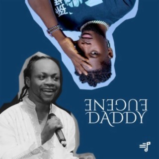 Daddy Eugene