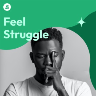 Feel Struggle