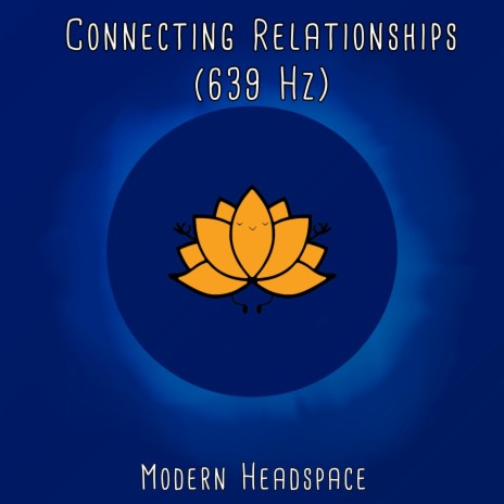 Connecting Relationships (639 Hz) cover art
