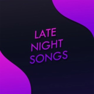 Late Night Songs