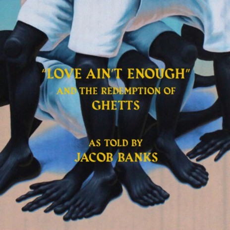 Love Ain't Enough ft. Ghetts cover art