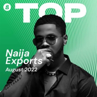 Top Naija Exports August 2022
