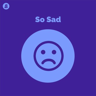 So Sad