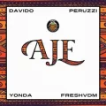Aje ft. Davido, Peruzzi, Yonda & FreshVDM