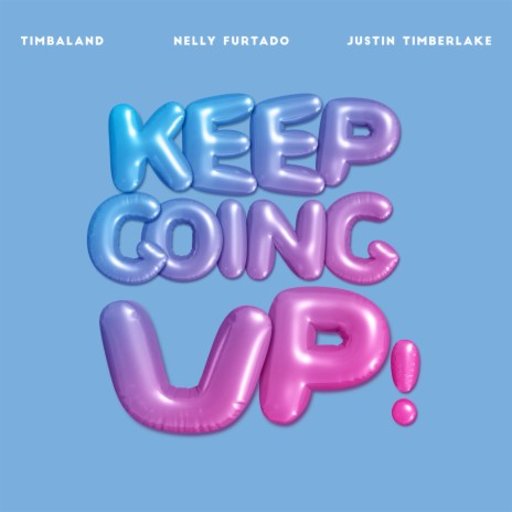 Keep Going Up ft. Nelly Furtado & Justin Timberlake cover art