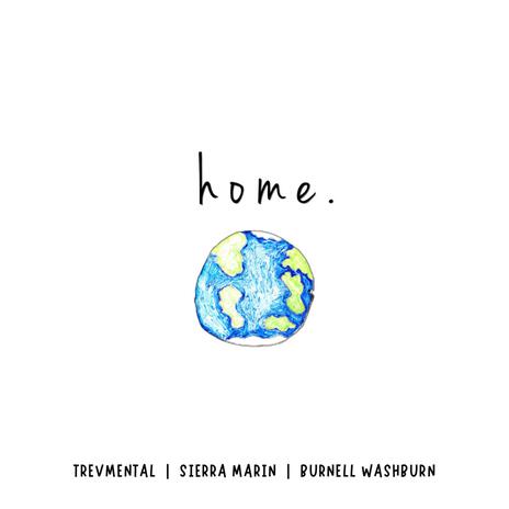 hOMe. ft. TREV & Burnell Washburn