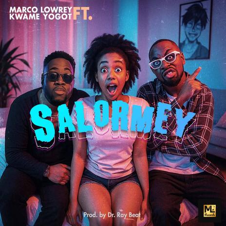 SALORMEY ft. Kwame Yogot