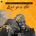 Love You Die ft. Diamond Platnumz